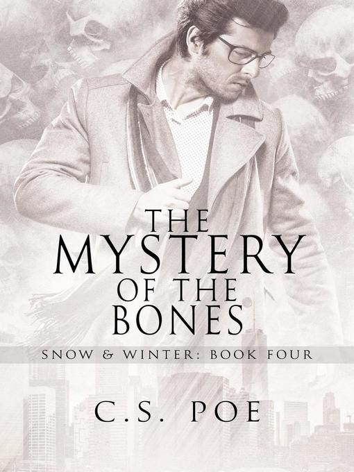 Title details for The Mystery of the Bones by C.S. Poe - Available